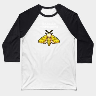 Isabella Tiger Moth Baseball T-Shirt